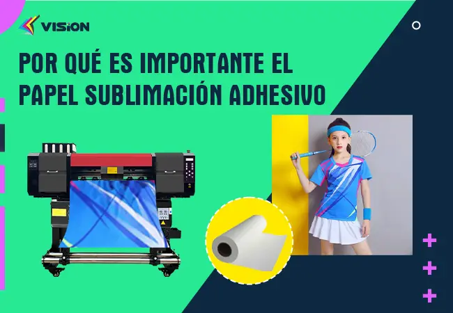 Por qué es importante el papel sublimación adhesivo