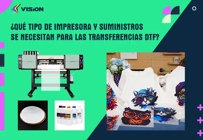 impresora y suministros se necesitan para transferencias DTF