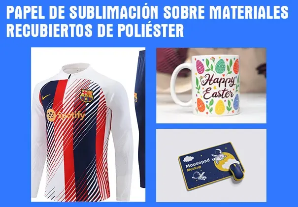 Papel sublimación sobre materiales recubiertos de poliéster