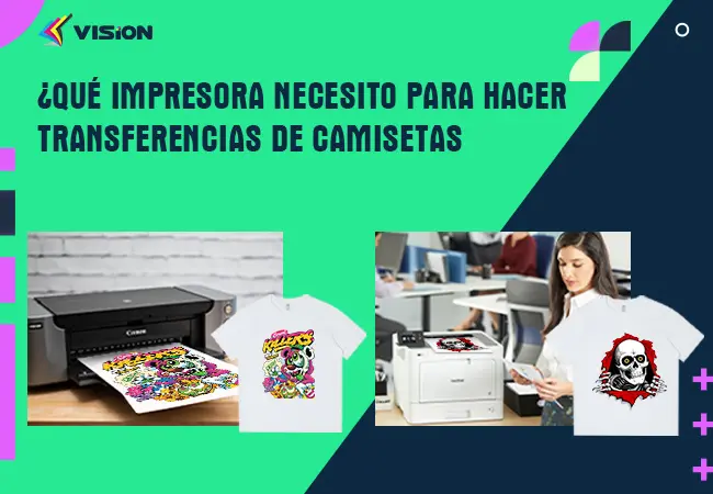 ¿Qué impresora necesito para hacer transferencias de camisetas