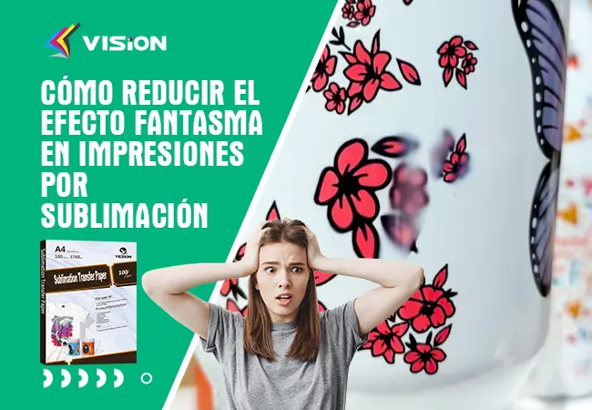 Cómo Reducir el Efecto Fantasma en Impresiones por Sublimación