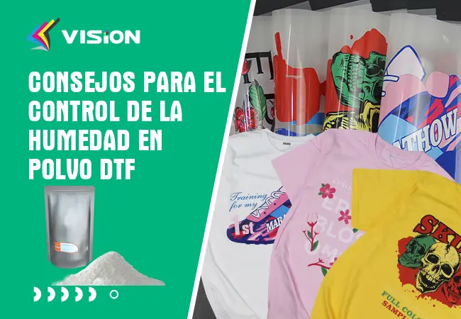 Consejos para el control de la humedad en polvo DTF