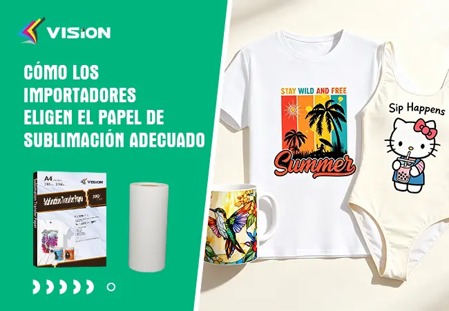 Cómo los importadores eligen el papel de sublimación adecuado